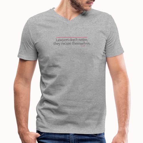 Lawyers don't retire, they recuse themselves. - Men's V-Neck T-Shirt by Canvas
