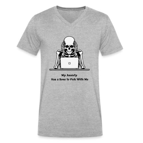My Anxiety Has a Bone to Pick With Me T-Shirt - Men's V-Neck T-Shirt by Bella + Canvas