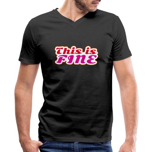 This Is Fine - Men's Premium Organic V-Neck T-Shirt