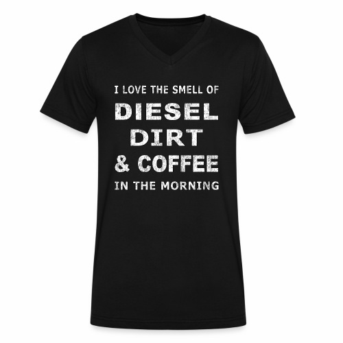 Diesel Dirt & Coffee Construction Farmer Trucker - Men's V-Neck T-Shirt by Canvas