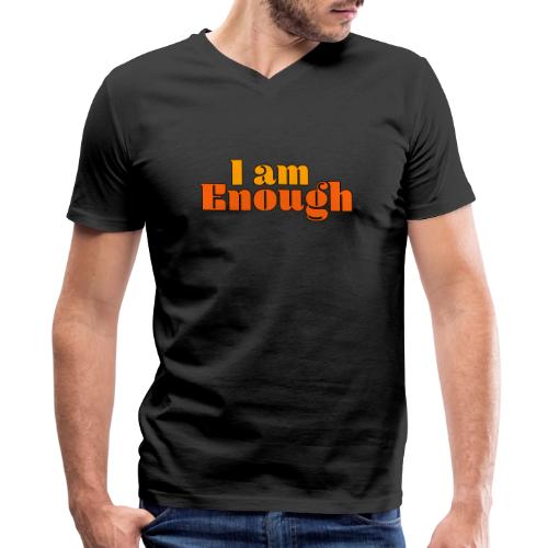 I Am Enough – Self-Love Affirmation Typography - Men's V-Neck T-Shirt by Bella + Canvas