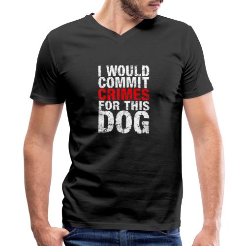 Id Commit Crimes for This Dog Funny Tee - Men's V-Neck T-Shirt by Bella + Canvas
