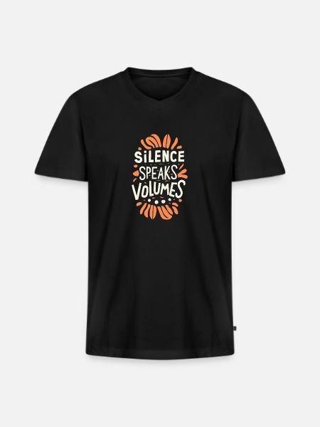 Silence speaks volumes - Men's Premium Organic V-Neck T-Shirt - black