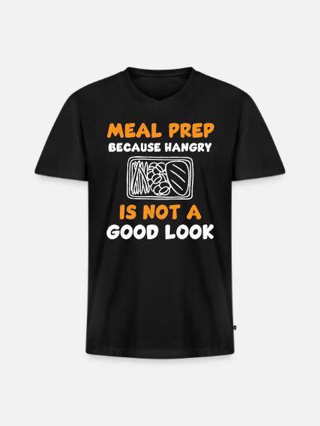 Funny Meal Prep Quote - Men's Premium Organic V-Neck T-Shirt - black