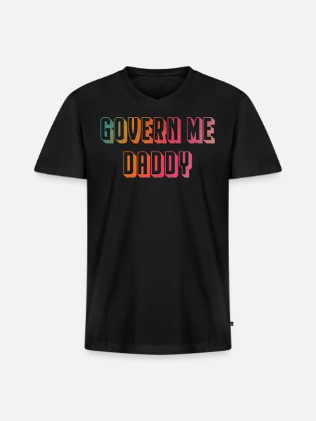 Govern me daddy - Men's Premium Organic V-Neck T-Shirt - black