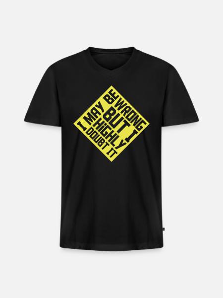I may be wrong - Men's Premium Organic V-Neck T-Shirt - black
