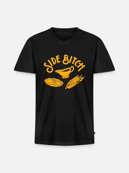 Side Bitch - Men's Premium Organic V-Neck T-Shirt - black