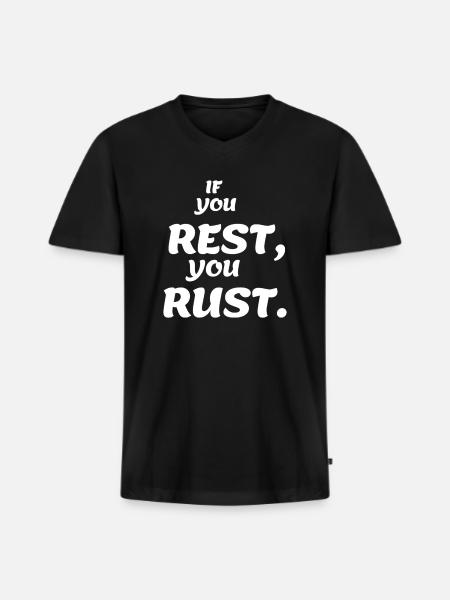If You Rest - Men's Premium Organic V-Neck T-Shirt - black