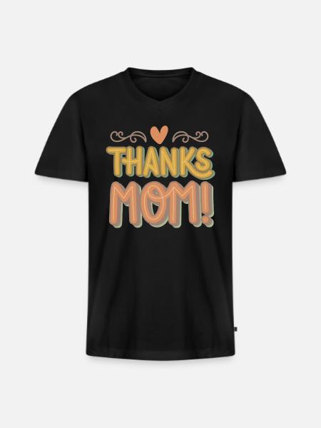 THANKS MOM - Men's Premium Organic V-Neck T-Shirt - black