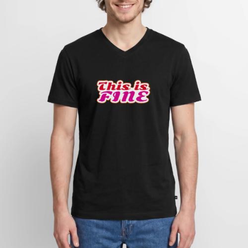This Is Fine - Men's Premium Organic V-Neck T-Shirt
