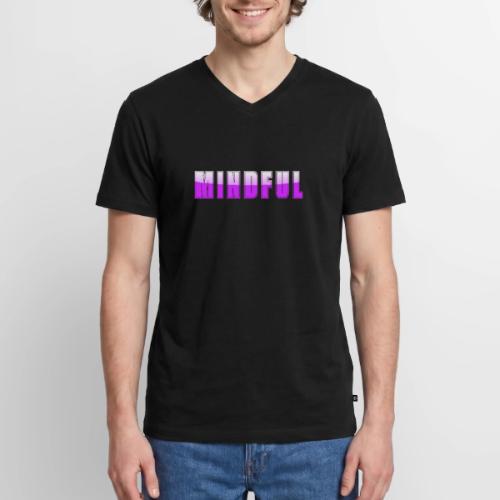 Mindful Typography Minimalist Design - Men's Premium Organic V-Neck T-Shirt