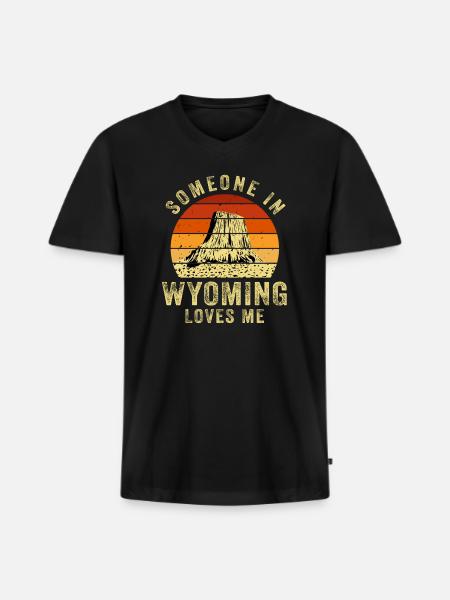 Someone In Wyoming Loves Me - Men's Premium Organic V-Neck T-Shirt - black