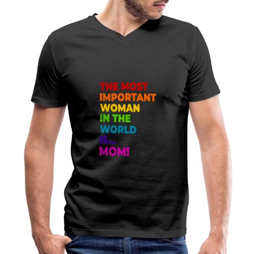 Mom: The Most Important Woman in the World - Men's Premium Organic V-Neck T-Shirt