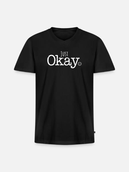 Just Okay - Men's Premium Organic V-Neck T-Shirt - black
