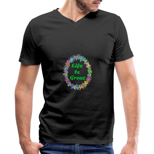 Life Is Great – Positive attitude - Men's Premium Organic V-Neck T-Shirt
