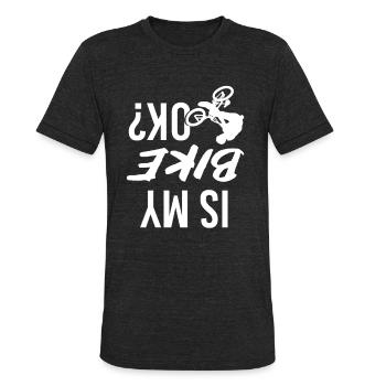 Is My Bike OK. - Unisex Tri-Blend T-Shirt - heather black - Front - Brady (186cm)