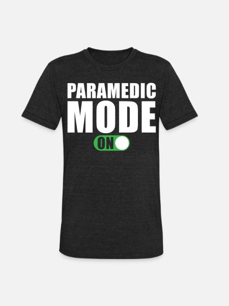 Paramedic Mode on - Unisex Tri-Blend T-Shirt - heather black