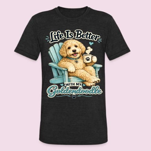 Life Is Better With My Goldendoodle - Unisex Tri-Blend T-Shirt