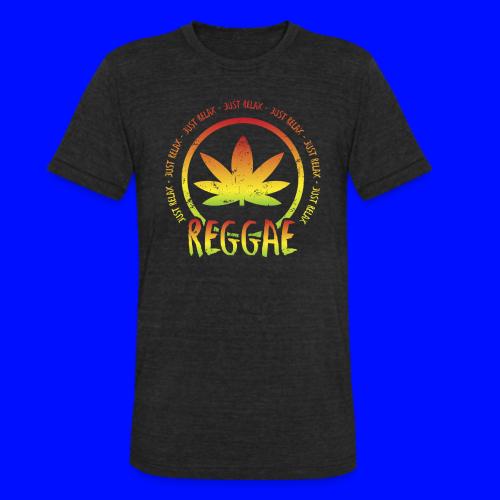 Chill Reggae Vibes Just Relax Rasta Music Art - Unisex Tri-Blend T-Shirt