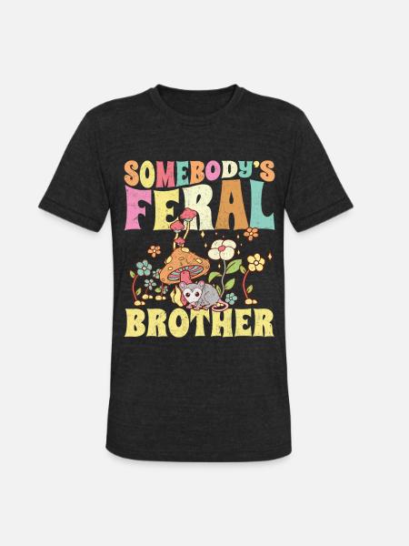 Somebody's Feral Brother - Unisex Tri-Blend T-Shirt - heather black