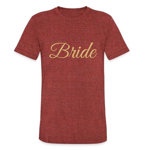 Bride Engagement Wedding - Unisex Tri-Blend T-Shirt