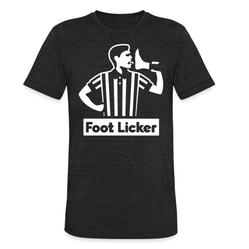 Foot Licker (Parody) - Unisex Tri-Blend T-Shirt