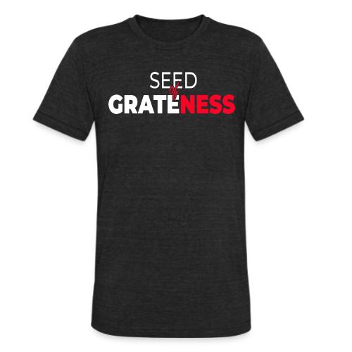 Seed of Grateness Merch - Unisex Tri-Blend T-Shirt