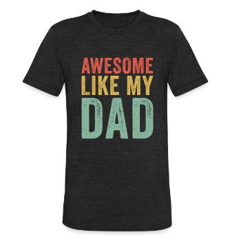 Awesome Like My Dad - Unisex Tri-Blend T-Shirt - heather black - Front - Brady (186cm)