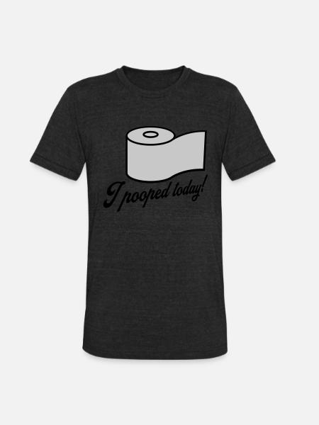 I pooped today quote - Unisex Tri-Blend T-Shirt - heather black