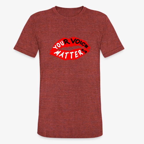 Your Voice Matters - Unisex Tri-Blend T-Shirt