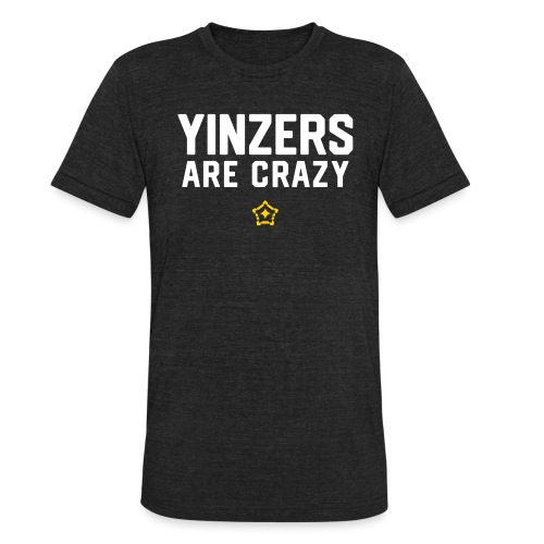 yinz crazy - Unisex Tri-Blend T-Shirt