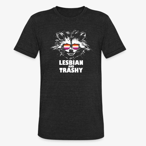 Lesbian and Trashy Raccoon Sunglasses Lesbian - Unisex Tri-Blend T-Shirt