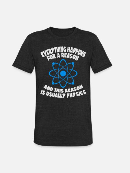 Physics Reason - Unisex Tri-Blend T-Shirt - heather black