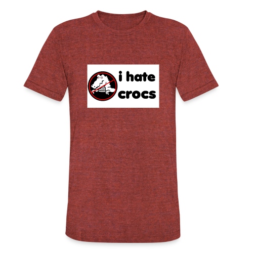 I Hate Crocs shirt - Unisex Tri-Blend T-Shirt