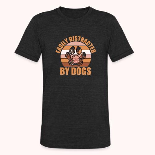 Easily Distracted By Dogs - Unisex Tri-Blend T-Shirt
