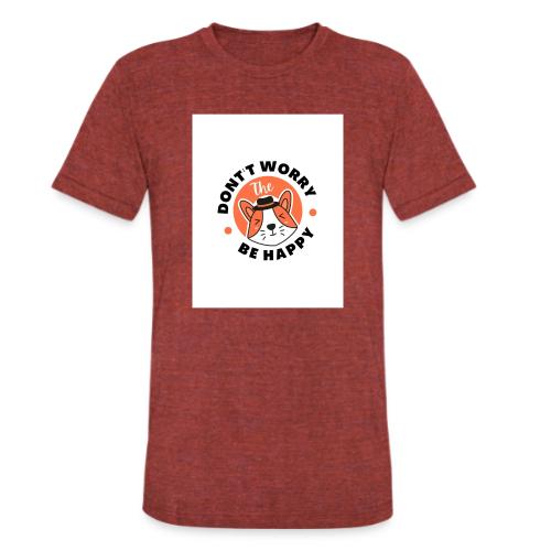Don't Worry be Happy Cool Dog - Unisex Tri-Blend T-Shirt