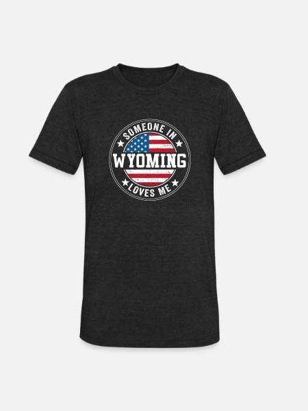 Someone In Wyoming Loves Me - Unisex Tri-Blend T-Shirt - heather black
