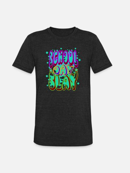 School Day Slay - Unisex Tri-Blend T-Shirt - heather black