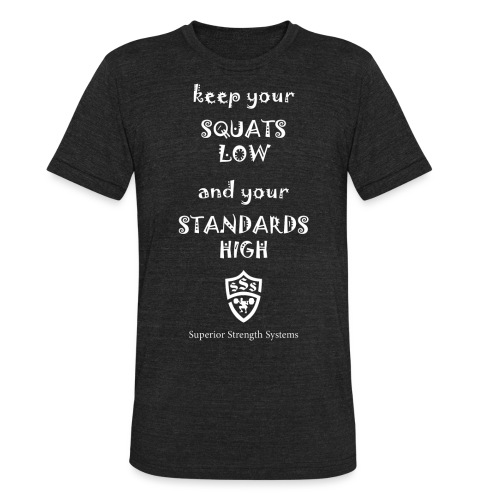 Keep Your Squats Low - Unisex Tri-Blend T-Shirt