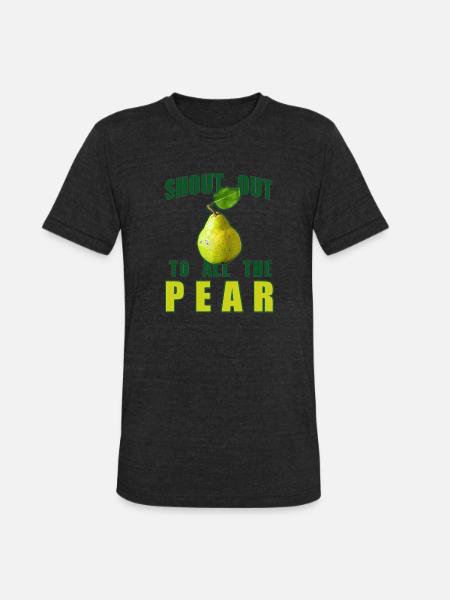 Shout Out To All The Pear - Unisex Tri-Blend T-Shirt - heather black
