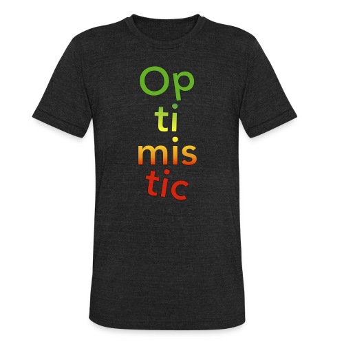 optimistic - Unisex Tri-Blend T-Shirt
