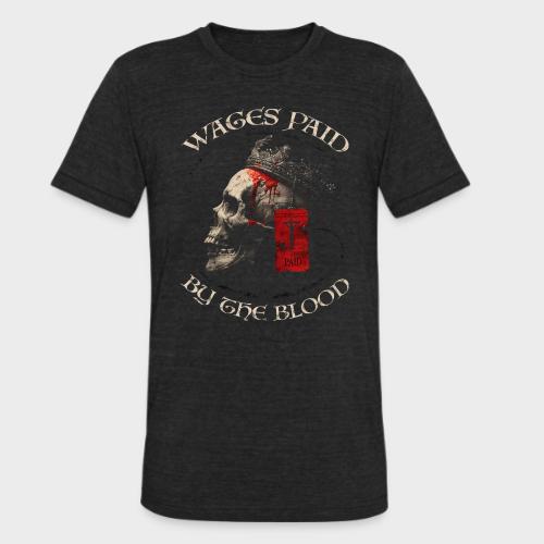Wages Paid - Unisex Tri-Blend T-Shirt