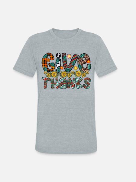 Give Thanks - Unisex Tri-Blend T-Shirt - heather grey