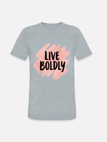 Live Boldly - Unisex Tri-Blend T-Shirt - heather grey