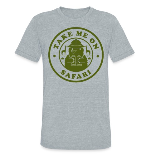 Take Me On A Safari Green png - Unisex Tri-Blend T-Shirt