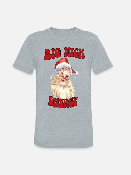 big nick energy - Unisex Tri-Blend T-Shirt - heather grey