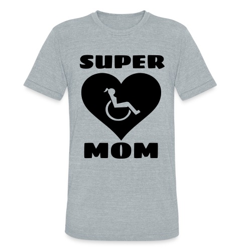 Super wheelchair mom, super mama - Unisex Tri-Blend T-Shirt
