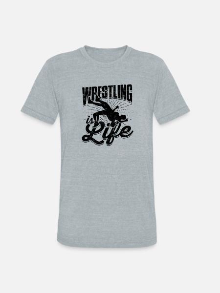 Wrestling is life - Wrestling - Unisex Tri-Blend T-Shirt - heather grey