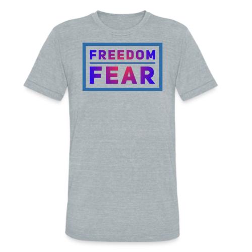 Choose freedom over fear - Unisex Tri-Blend T-Shirt