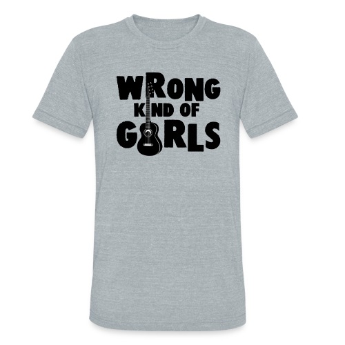 Wrong Kind of Girls - Unisex Tri-Blend T-Shirt